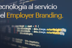 Tecnología al servicio del Employer Branding