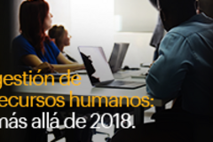 gestión de recursos humanos: más allá de 2018.